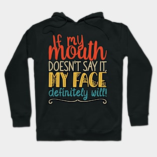 If My Mouth Doesnt Say It | Retro Design Womens Funny Hoodie